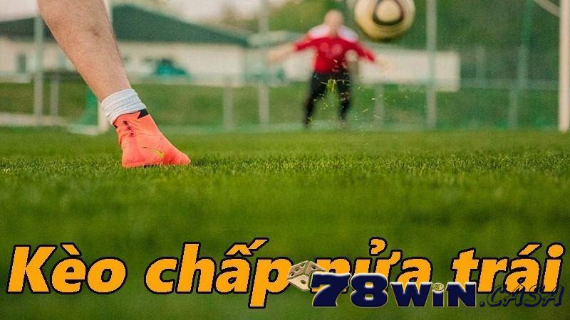 kèo chấp nửa trái